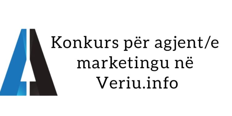 Veriu.info hap konkurs për dy (2) agjent/e marketingu