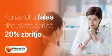 Kampanja Dunyagoz – KONSULTOHU FALAS ME EKSPERT DHE PËRFITO 20% ZBRITJE