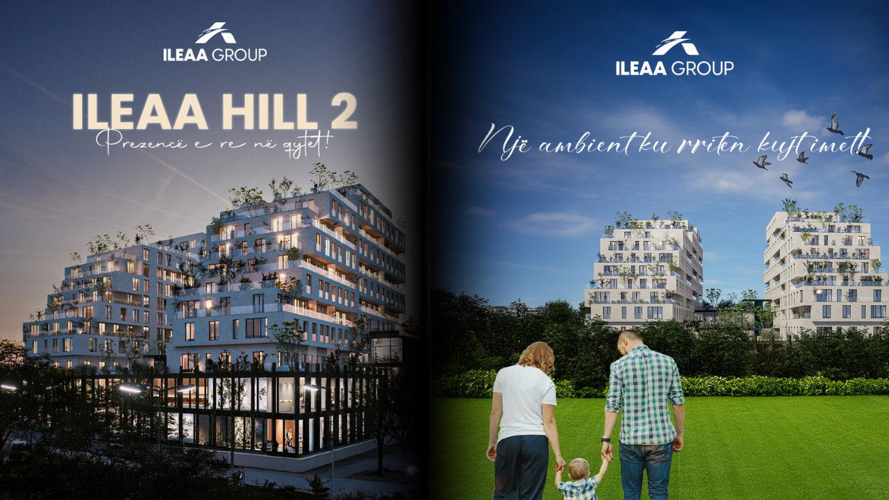 Investoni për të ardhmen tuaj në kompleksin e ri banesor “ILEAA HILL 2” në Prishtinë